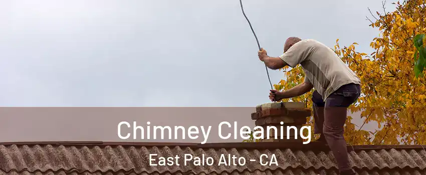  Chimney Cleaning East Palo Alto - CA