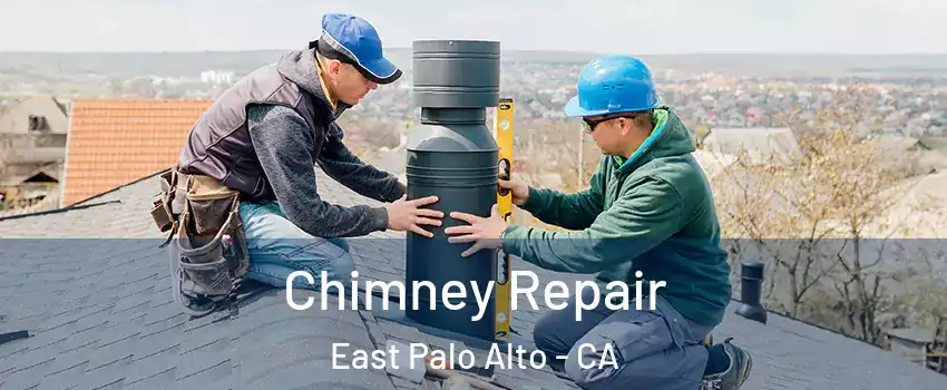  Chimney Repair East Palo Alto - CA