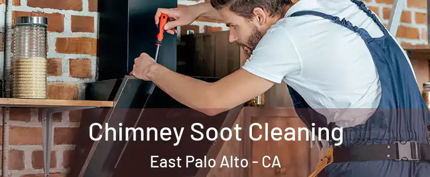 Chimney Soot Cleaning East Palo Alto - CA