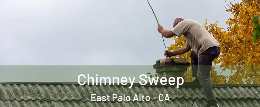  Chimney Sweep East Palo Alto - CA