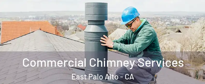  Commercial Chimney Services East Palo Alto - CA