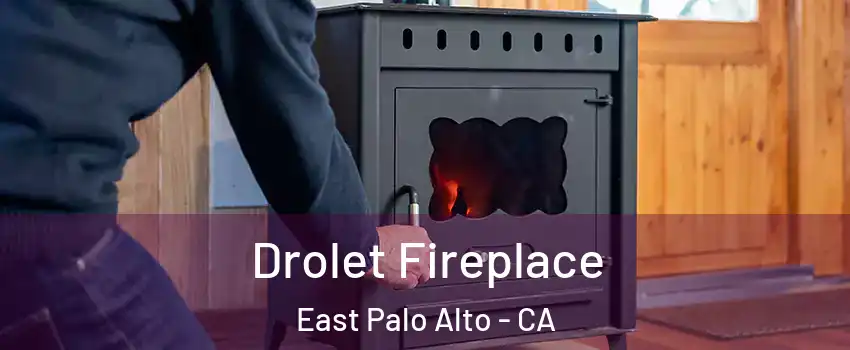  Drolet Fireplace East Palo Alto - CA
