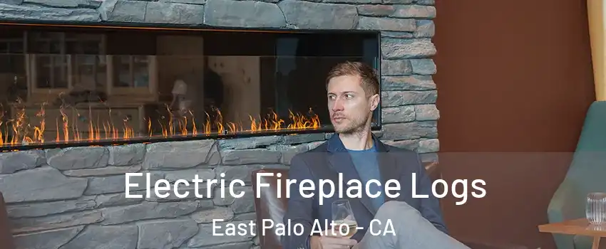 Electric Fireplace Logs East Palo Alto - CA