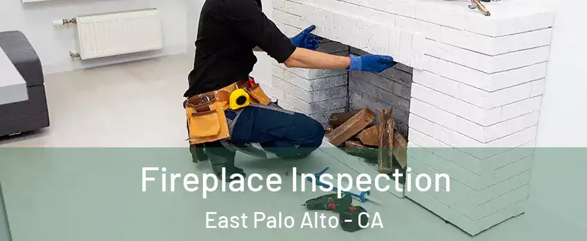  Fireplace Inspection East Palo Alto - CA