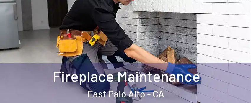  Fireplace Maintenance East Palo Alto - CA
