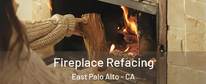  Fireplace Refacing East Palo Alto - CA