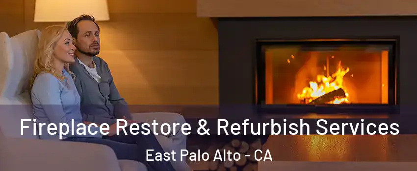  Fireplace Restore & Refurbish Services East Palo Alto - CA