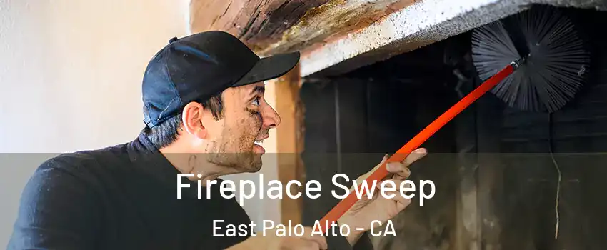  Fireplace Sweep East Palo Alto - CA