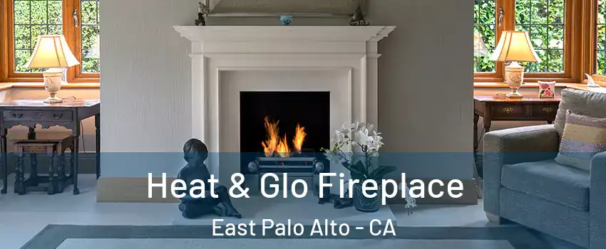  Heat & Glo Fireplace East Palo Alto - CA