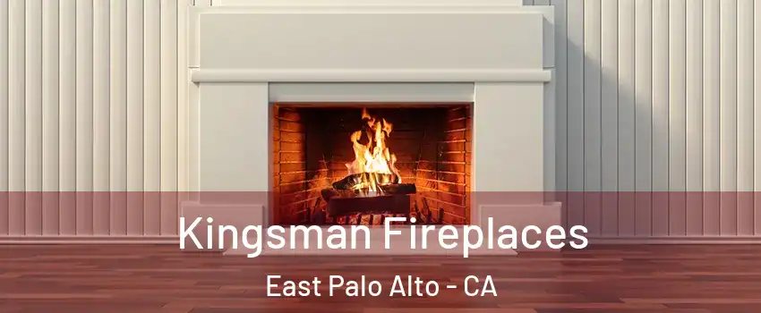  Kingsman Fireplaces East Palo Alto - CA